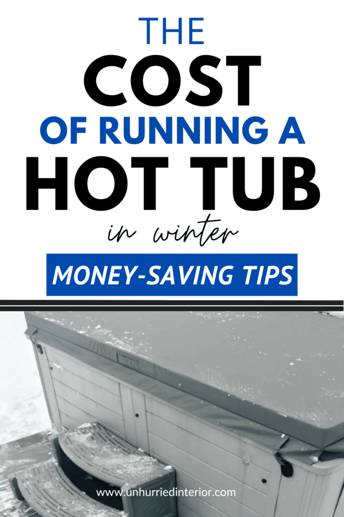 Text-based Pinterest pin reading ‘The Cost of Running a Hot Tub in Winter Money-Saving Tips’ in black and blue font with an image of a hot tub in the background.